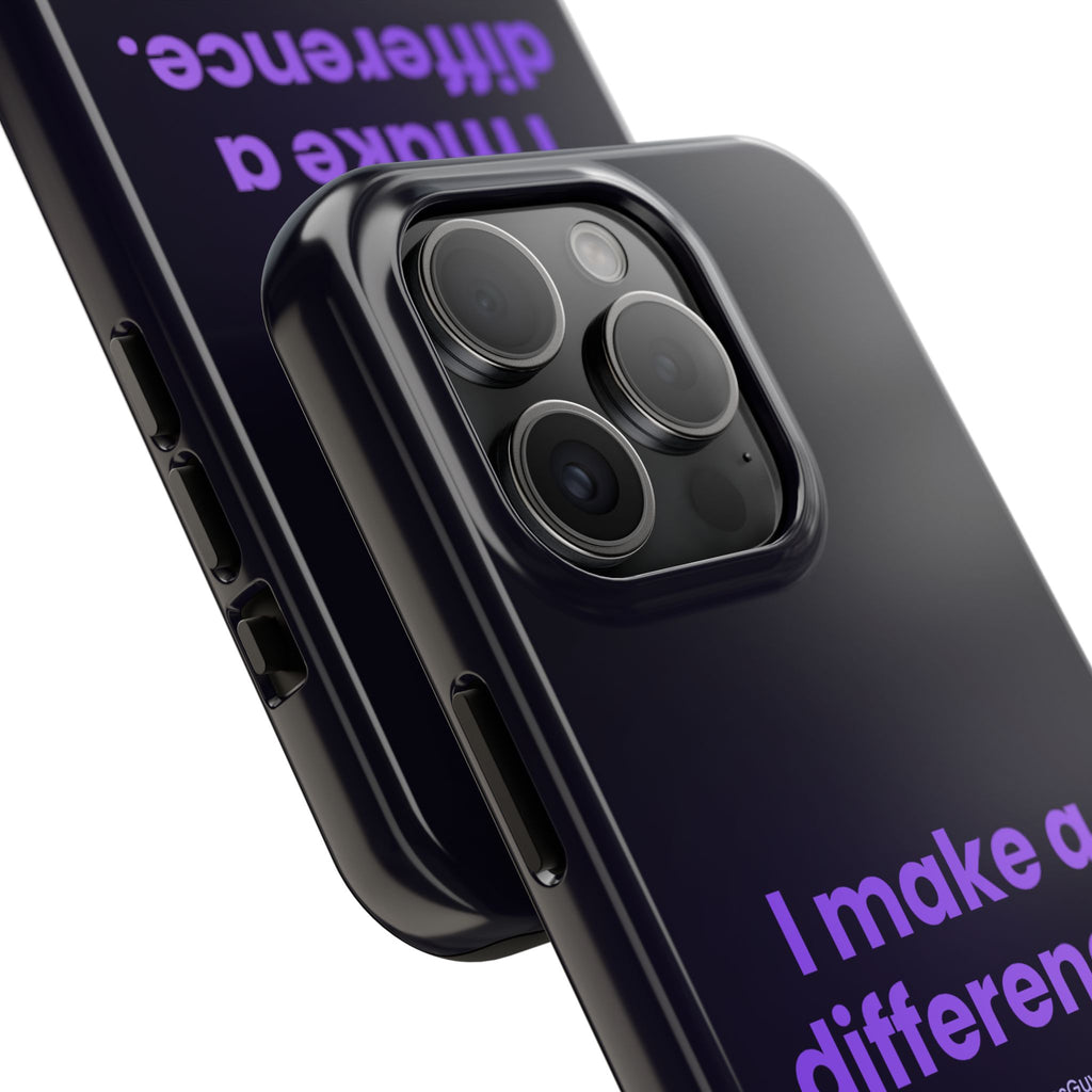 I Make a Difference Phone Case