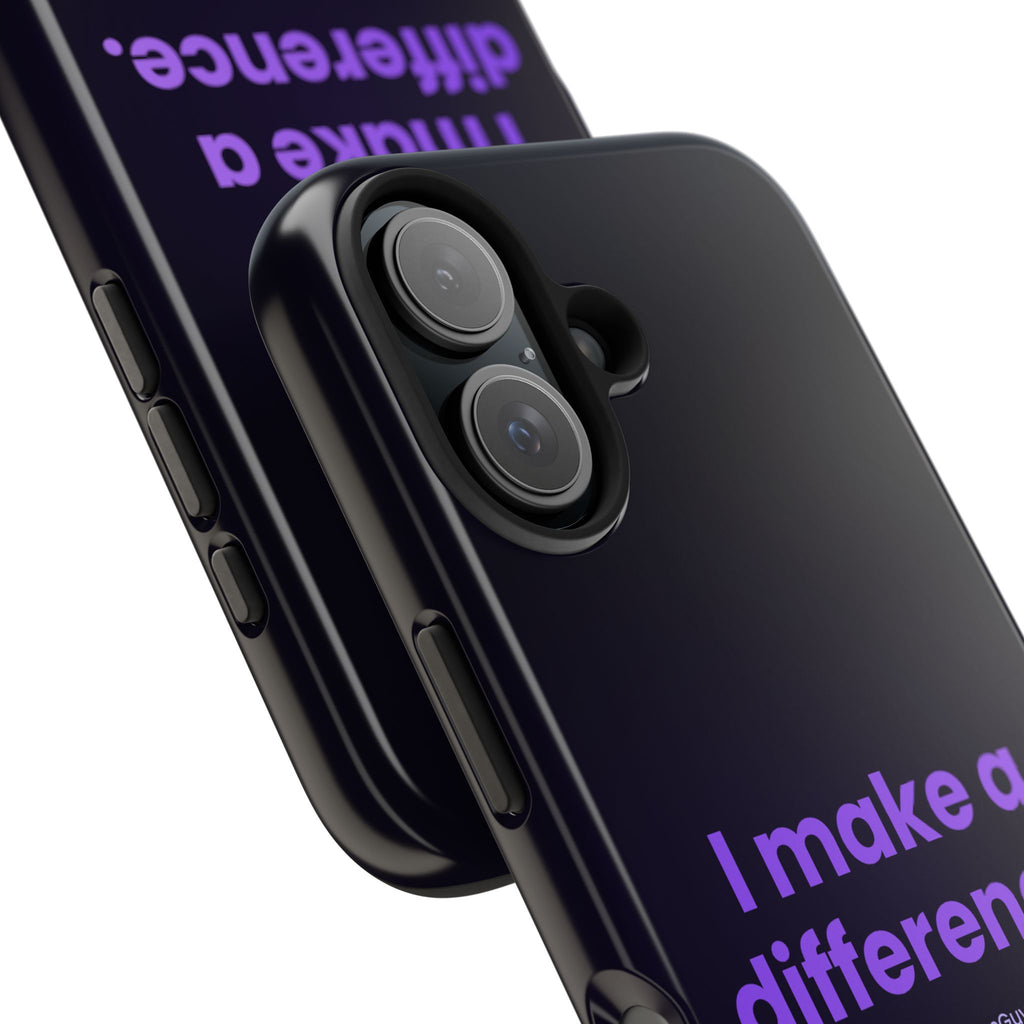 I Make a Difference Phone Case
