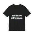 I Make a Difference Tee