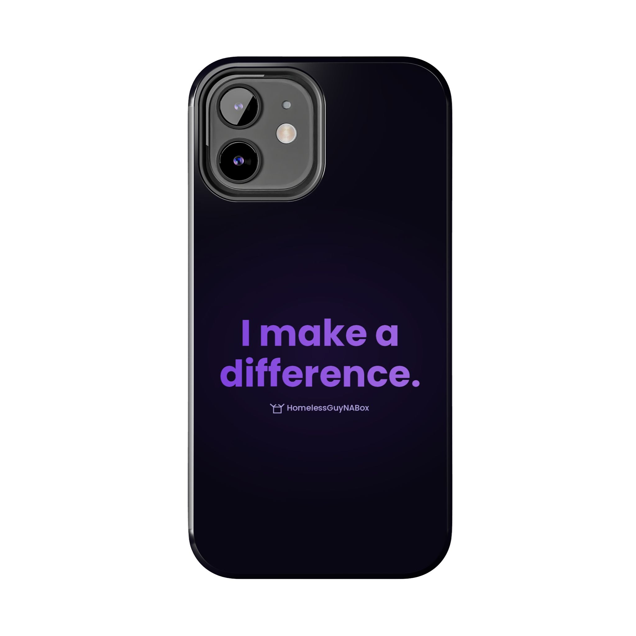 I Make a Difference Phone Case