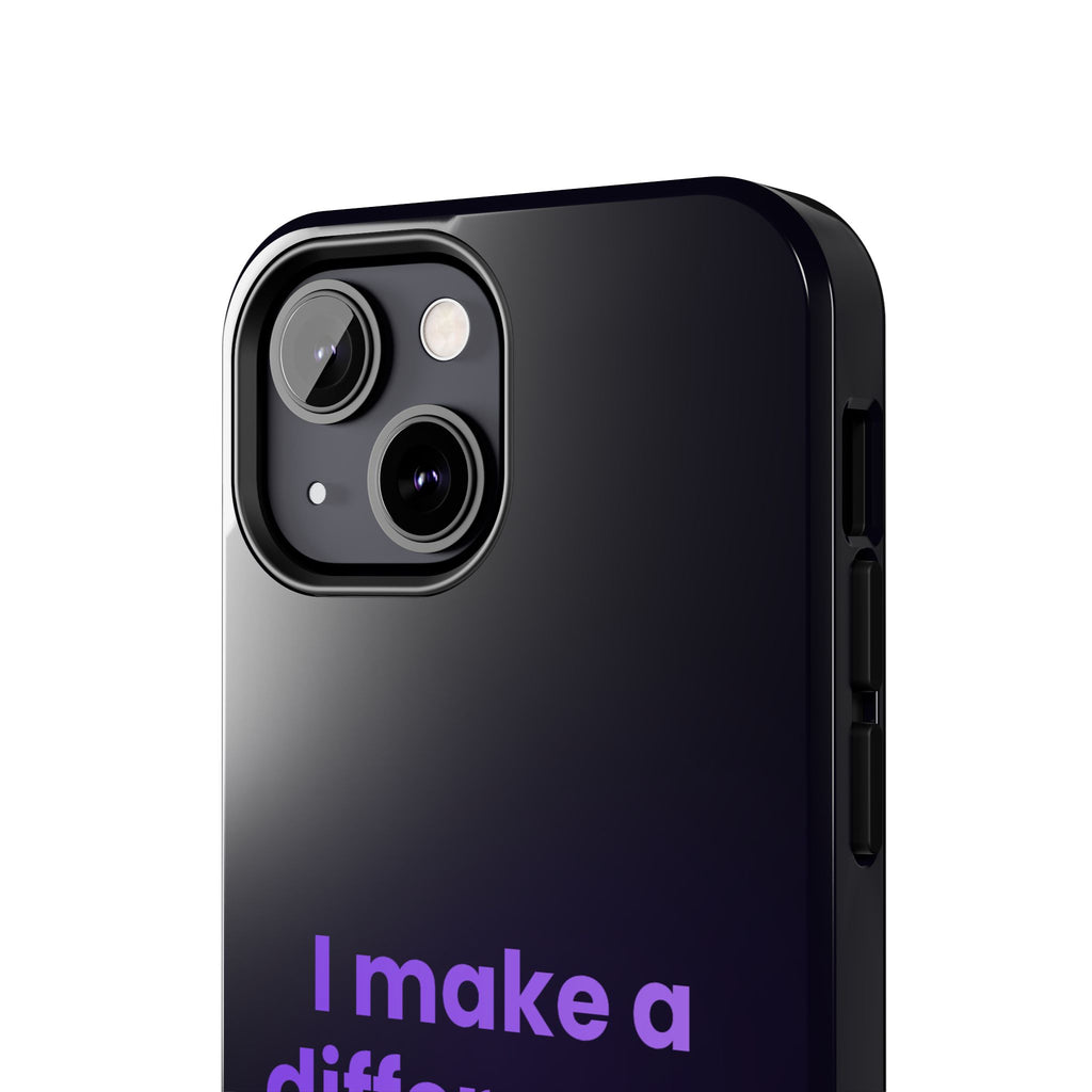 I Make a Difference Phone Case