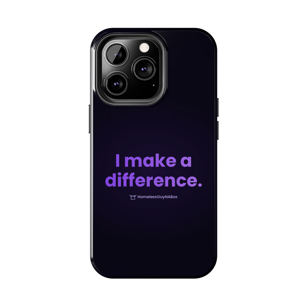 I Make a Difference Phone Case