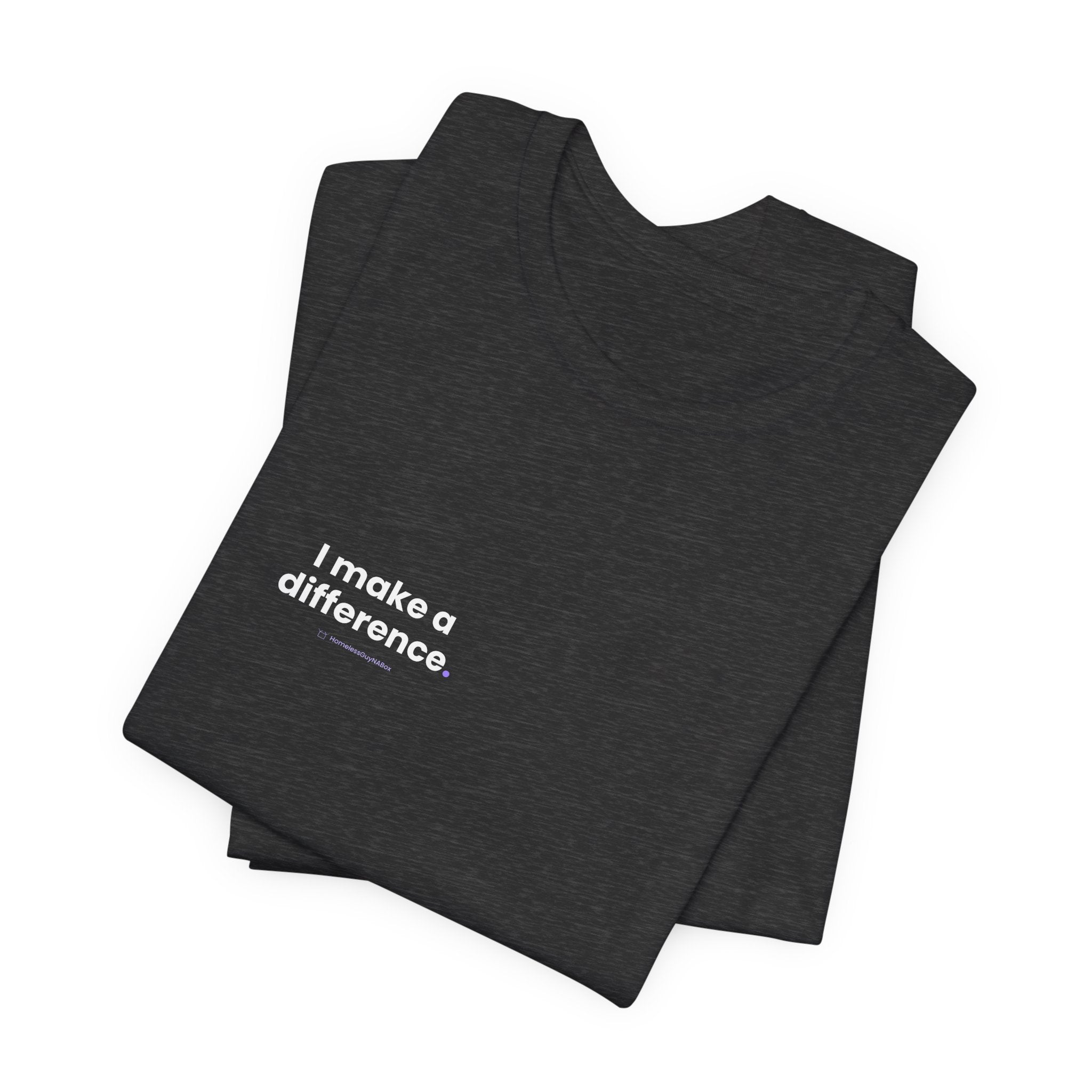 I Make a Difference Tee - Back Print