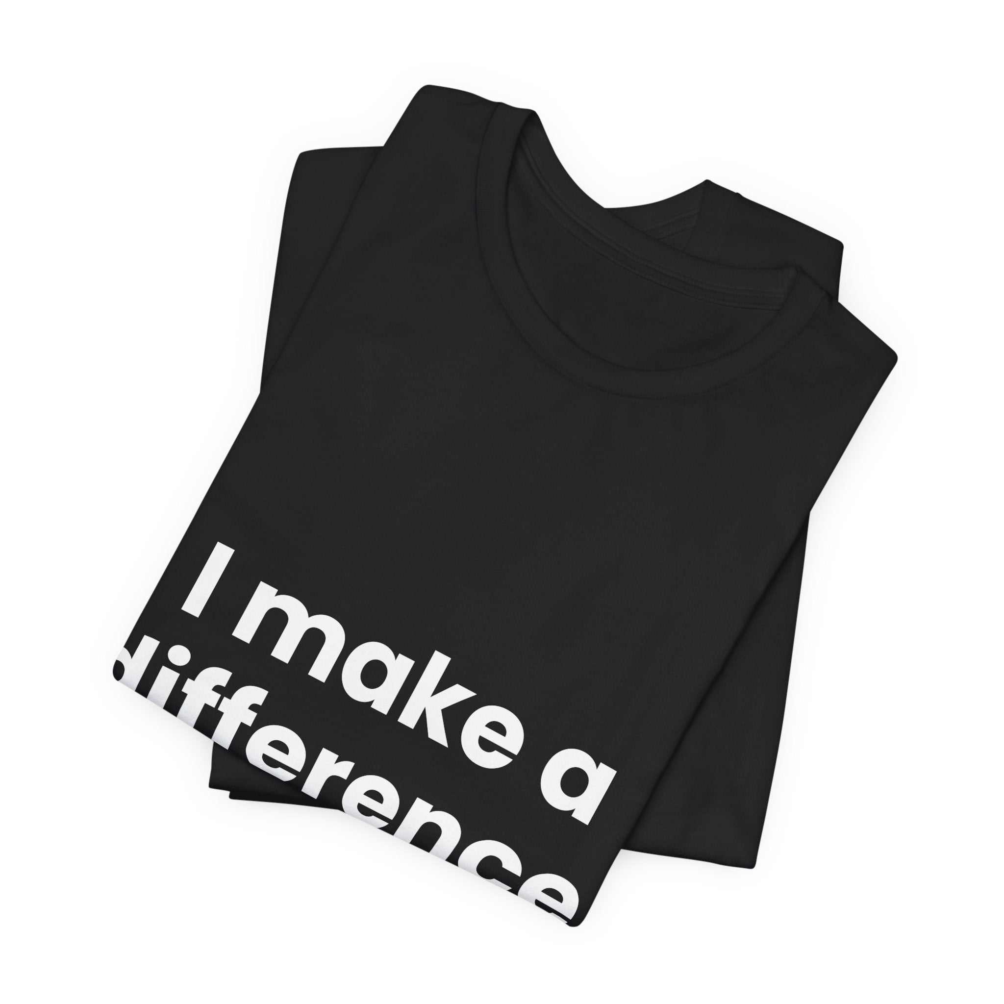 I Make a Difference Tee