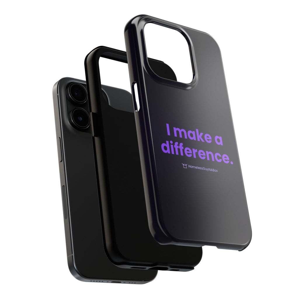 I Make a Difference Phone Case