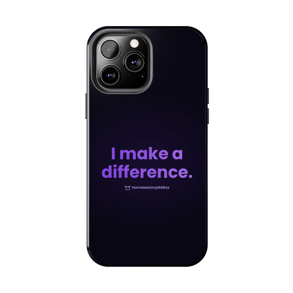 I Make a Difference Phone Case