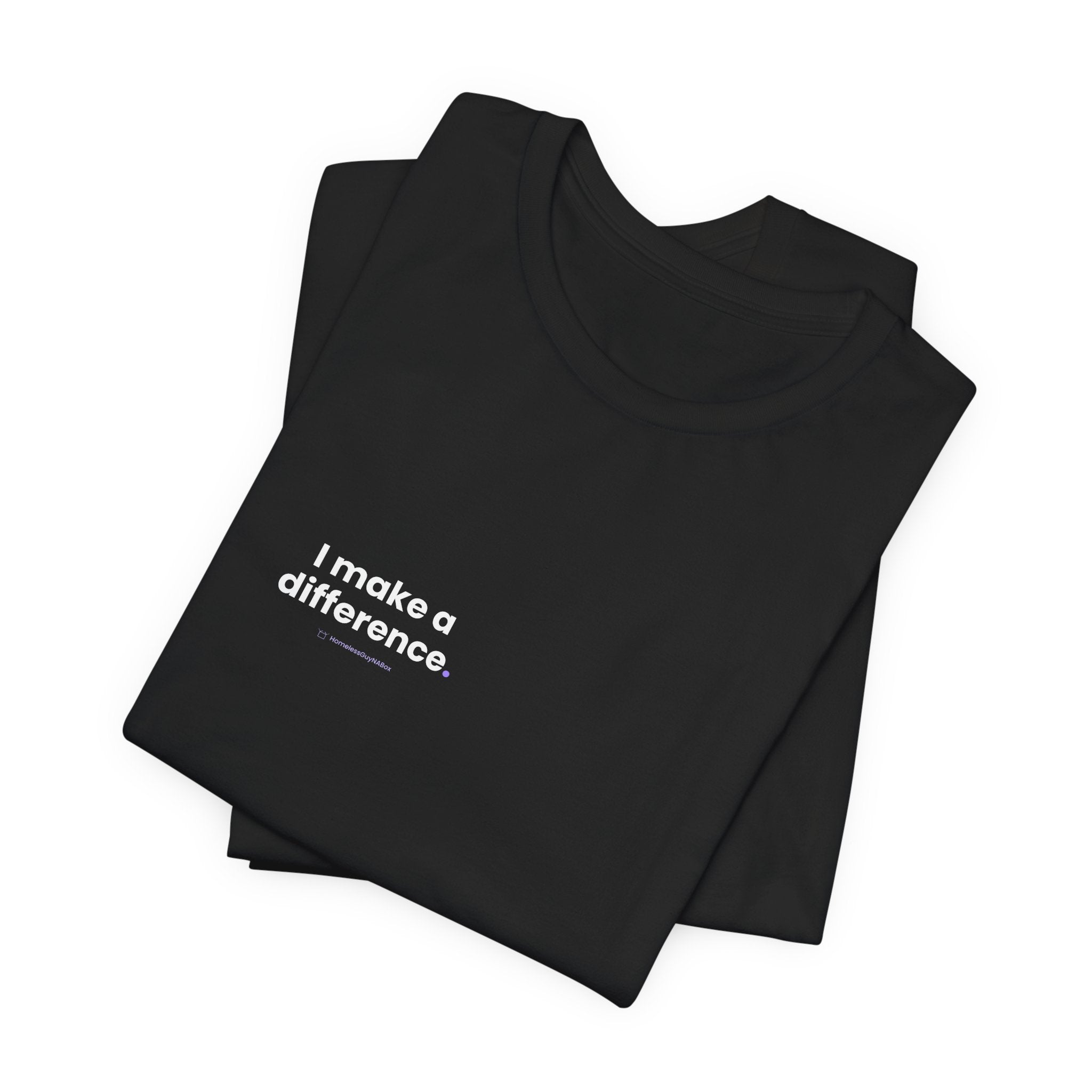 I Make a Difference Tee - Back Print