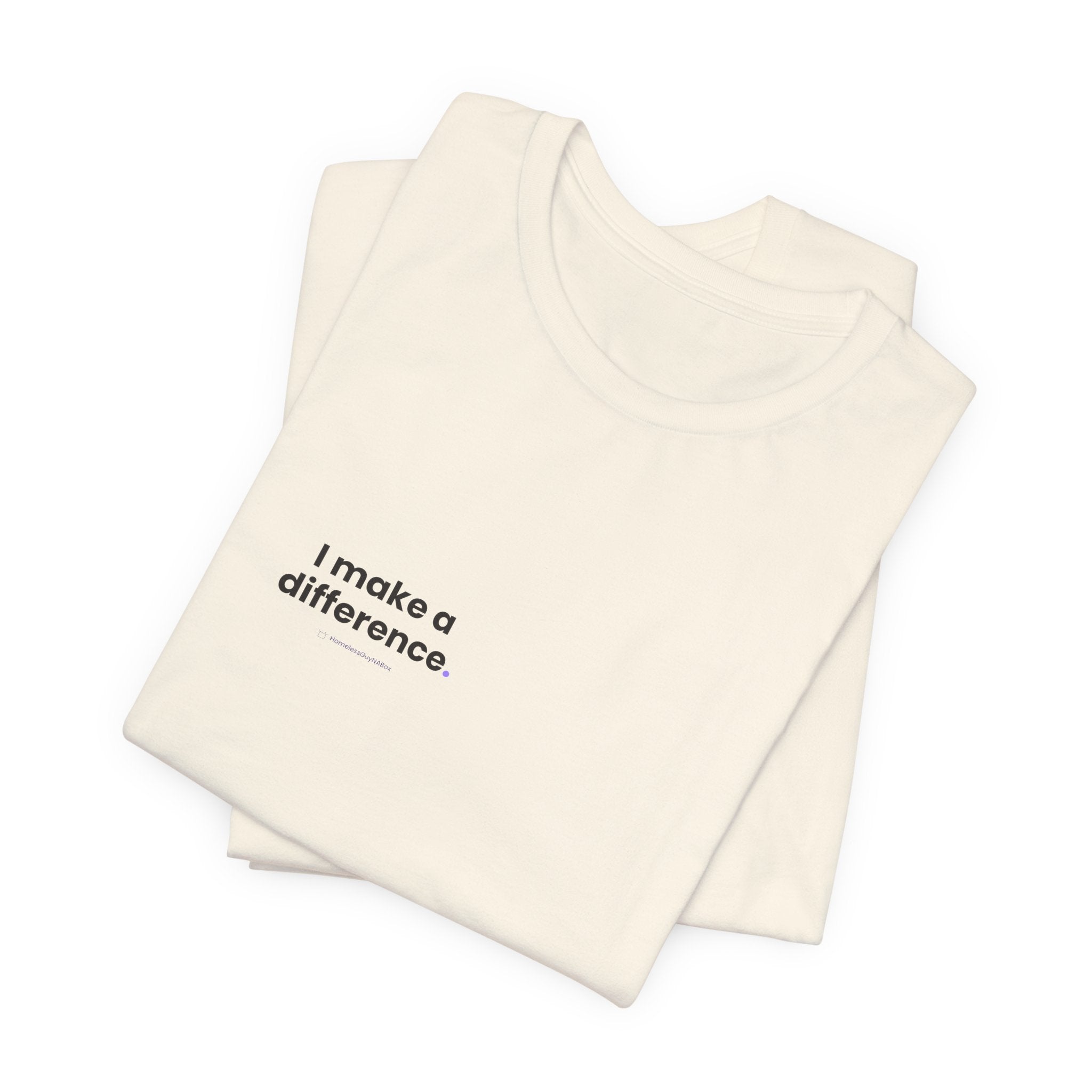 I Make a Difference Tee - Back Print