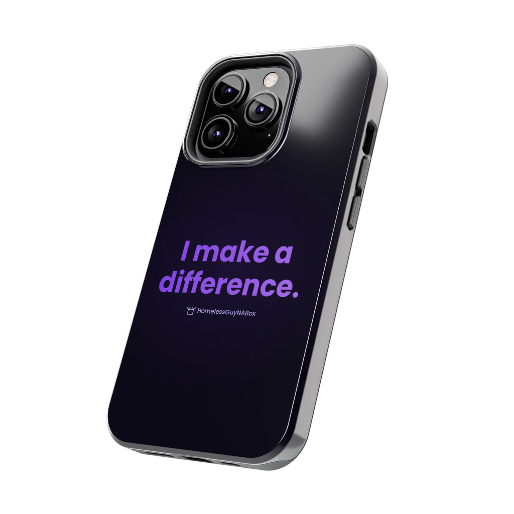 I Make a Difference Phone Case