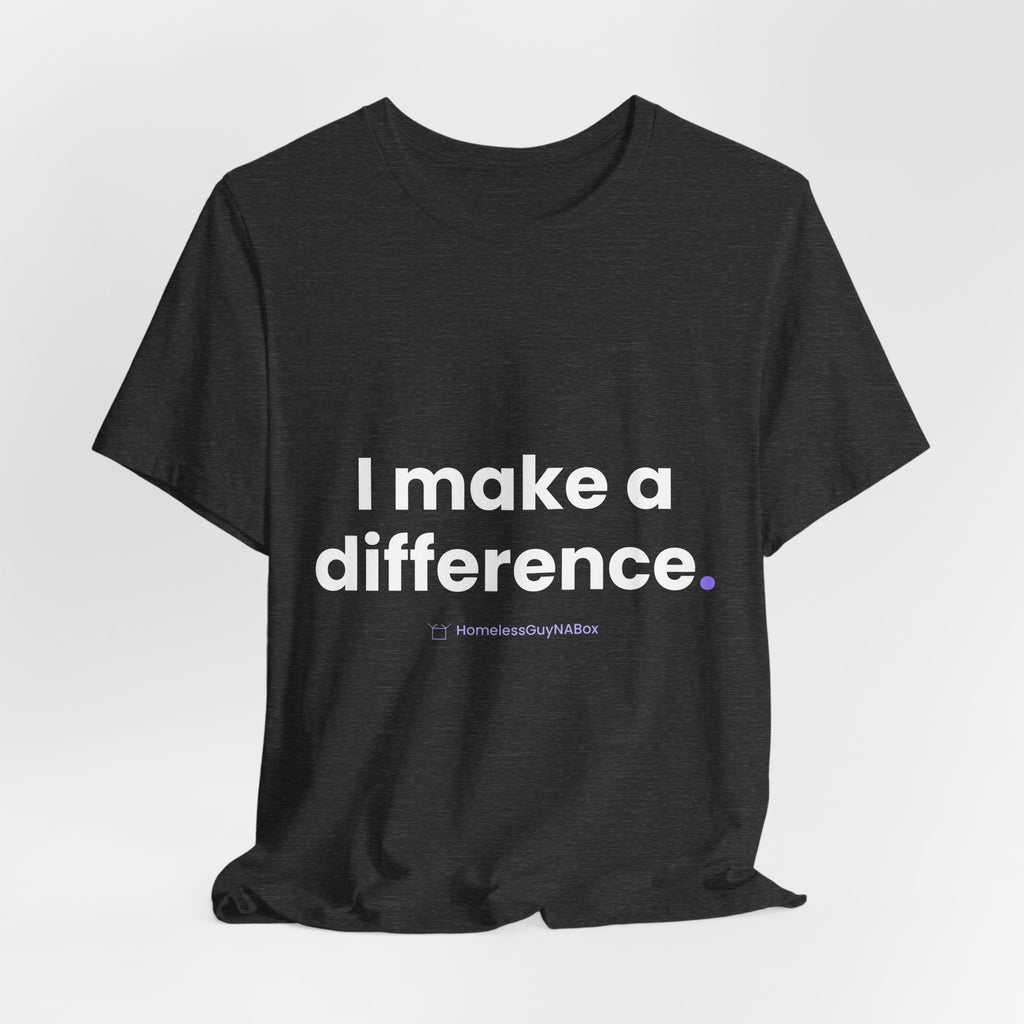 I Make a Difference Tee