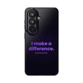I Make a Difference Phone Case
