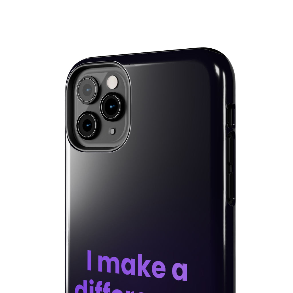 I Make a Difference Phone Case
