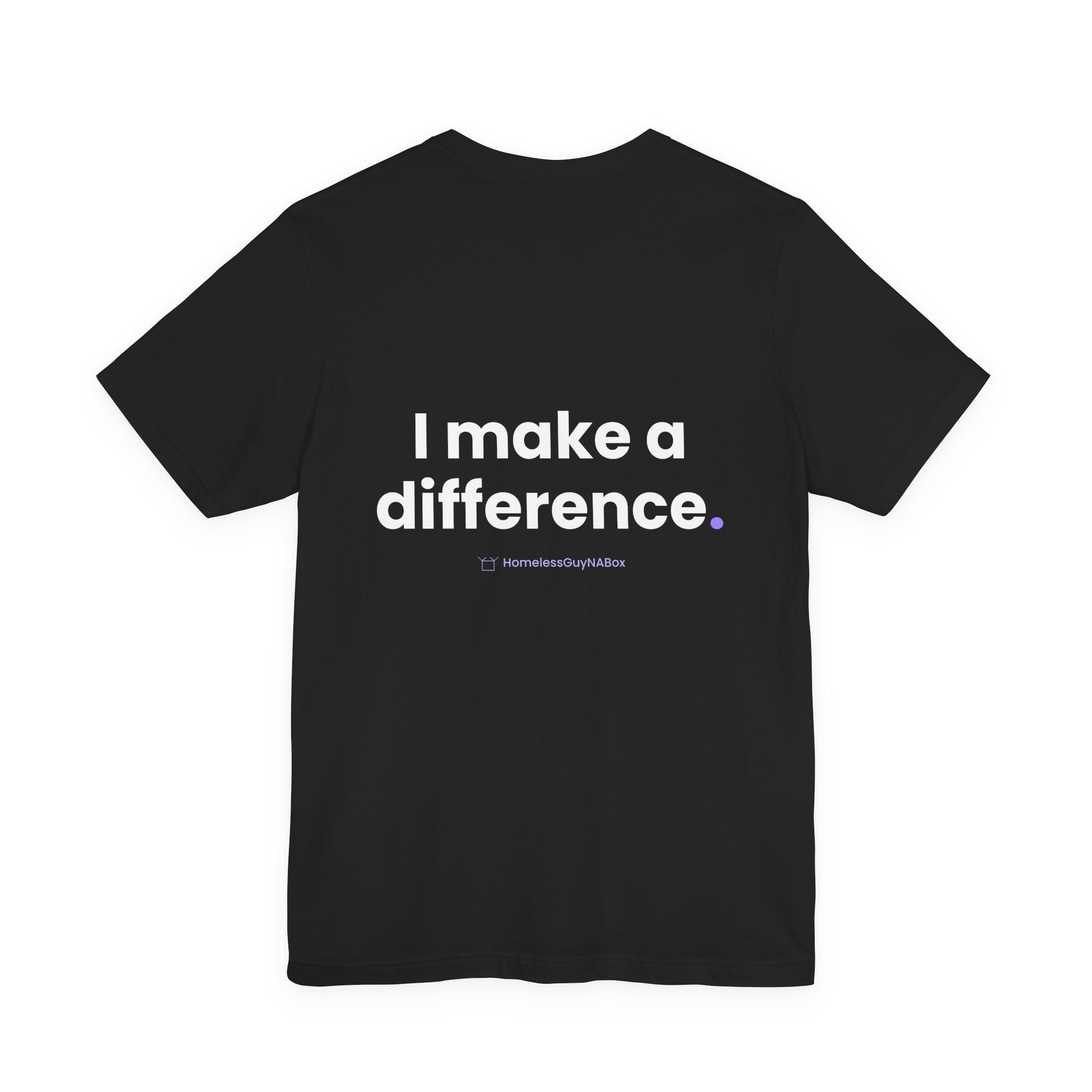 I Make a Difference Tee - Back Print