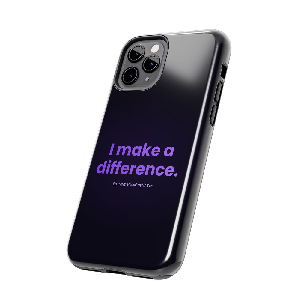 I Make a Difference Phone Case