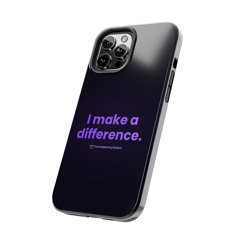 I Make a Difference Phone Case