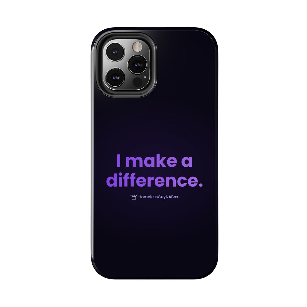 I Make a Difference Phone Case