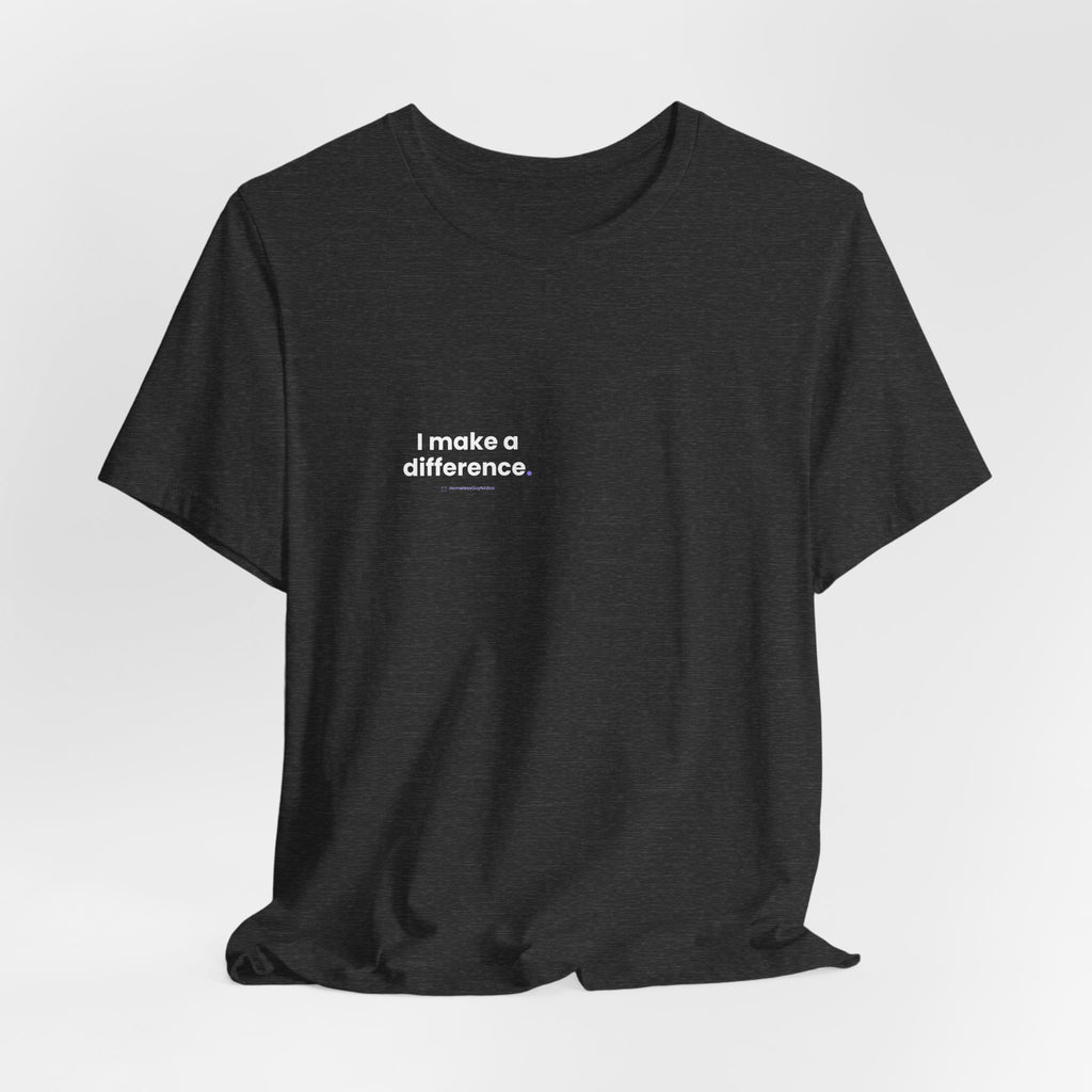 I Make a Difference Tee - Back Print
