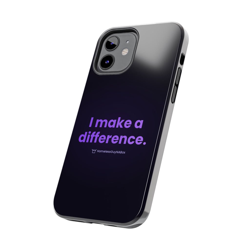 I Make a Difference Phone Case