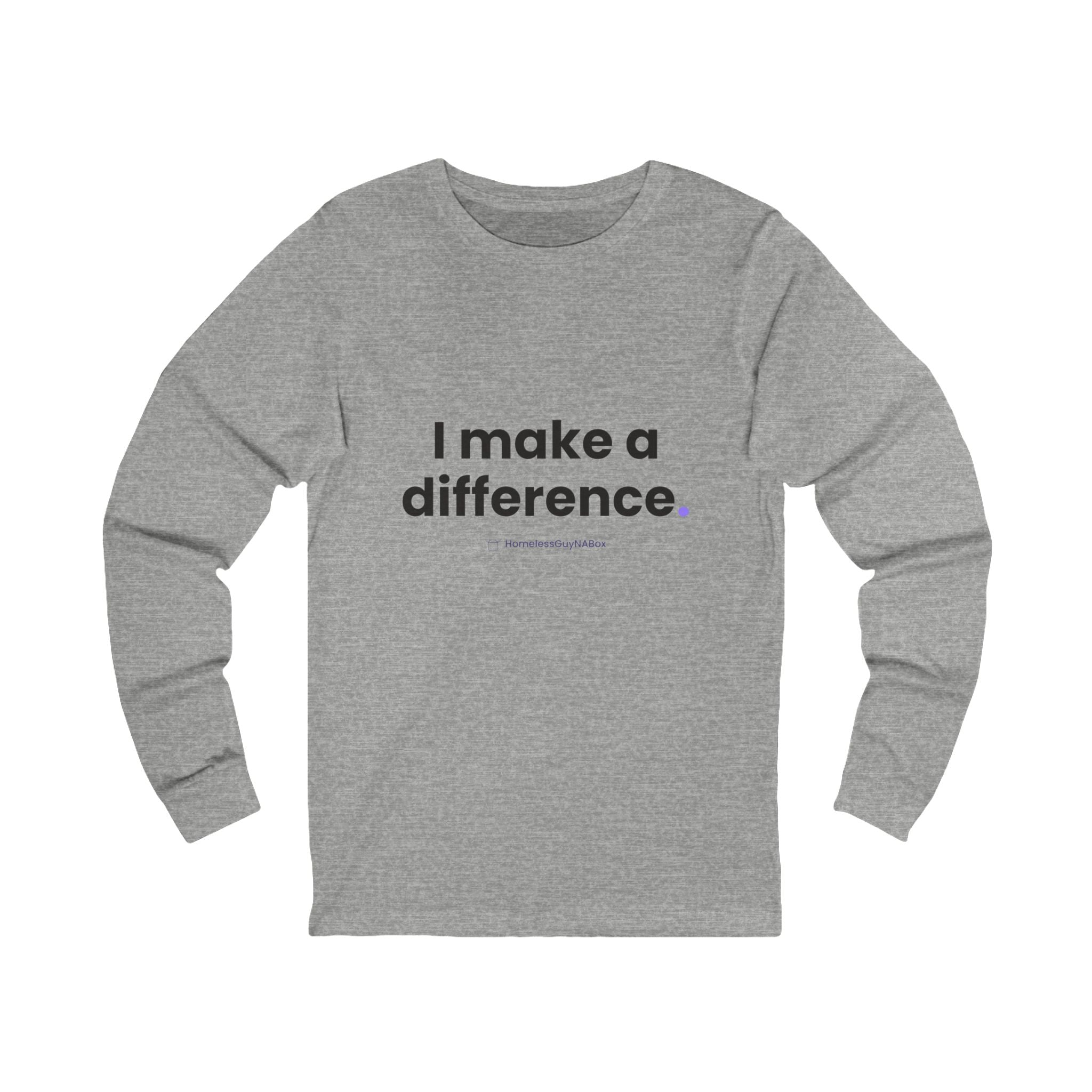 I Make a Difference Long Sleeve Tee
