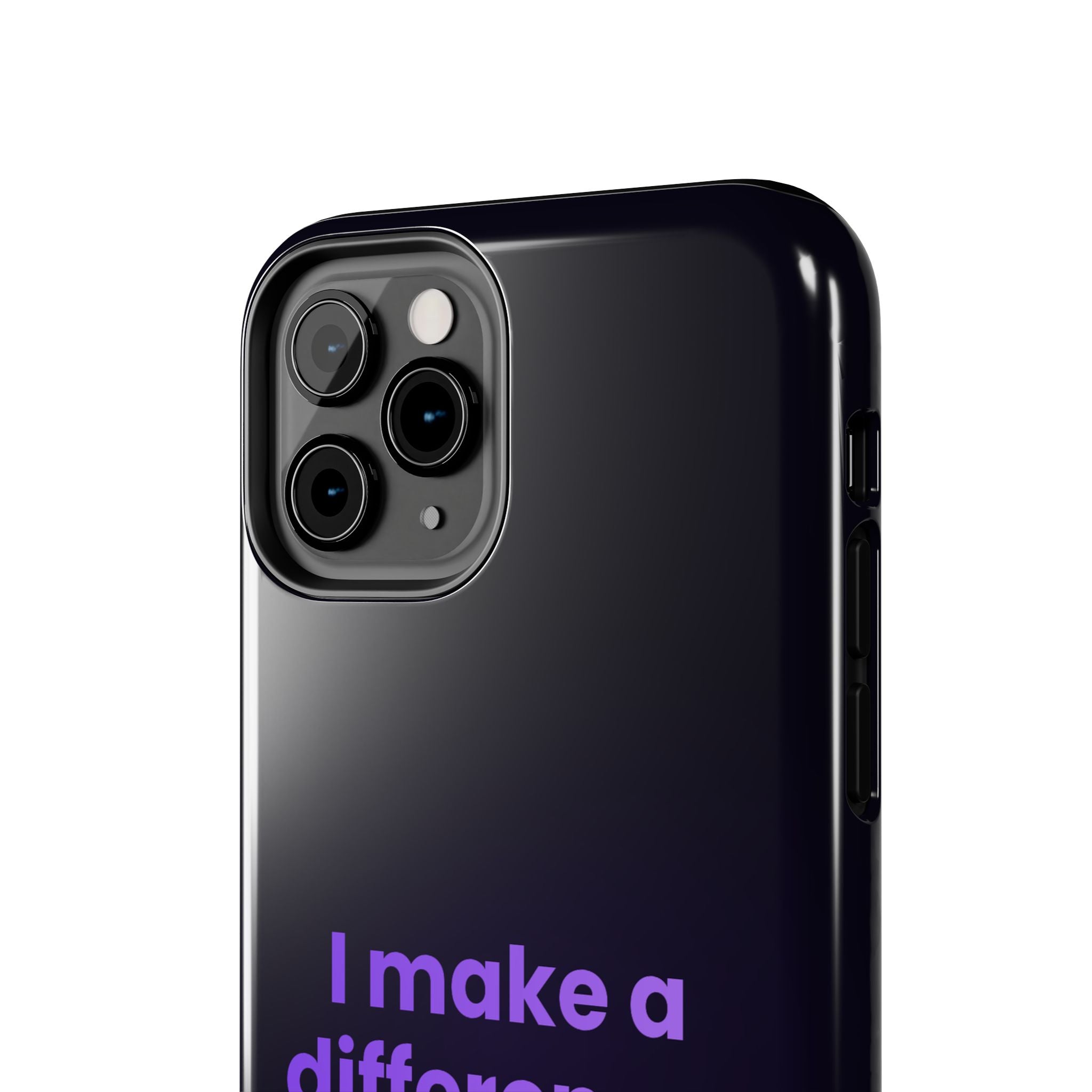 I Make a Difference Phone Case