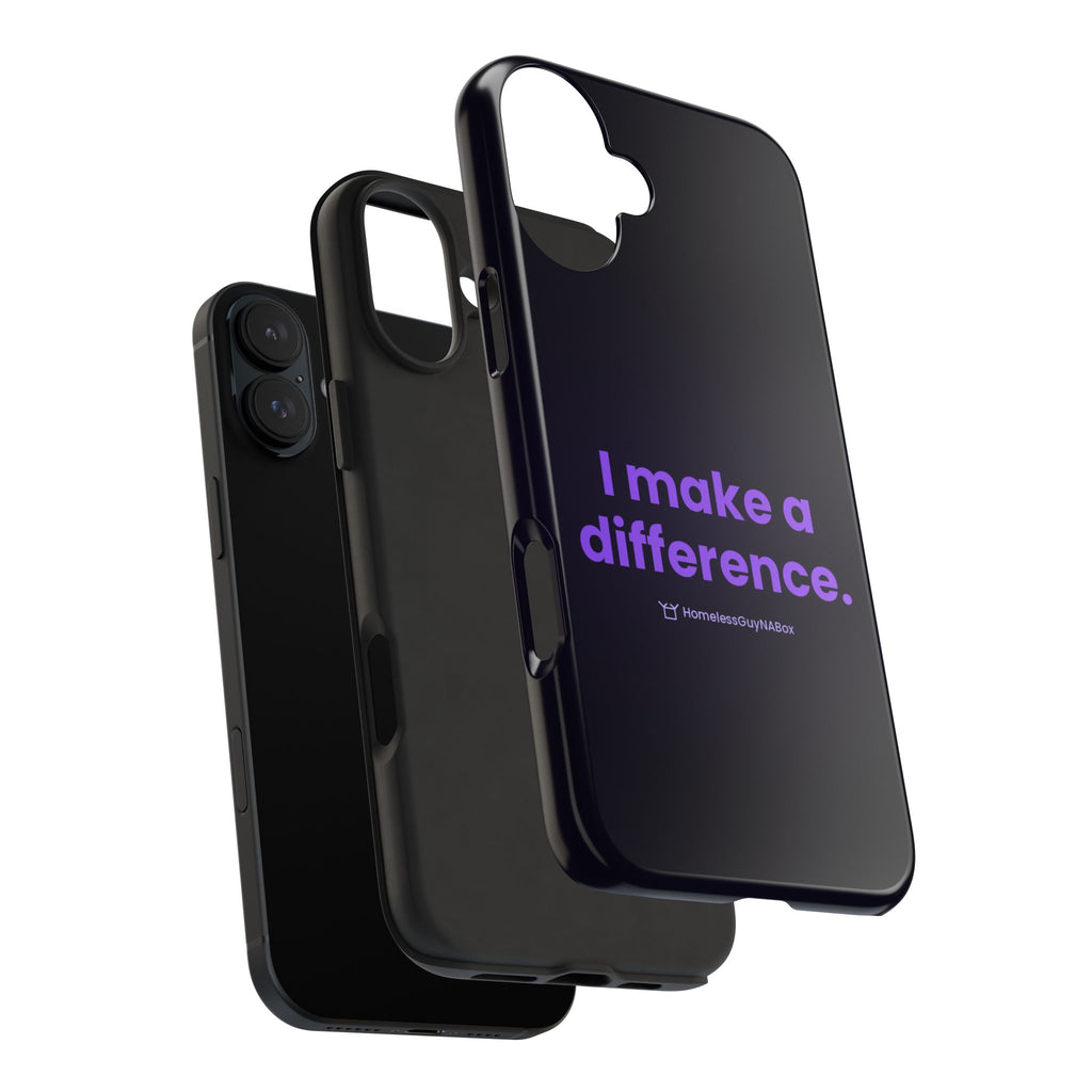 I Make a Difference Phone Case