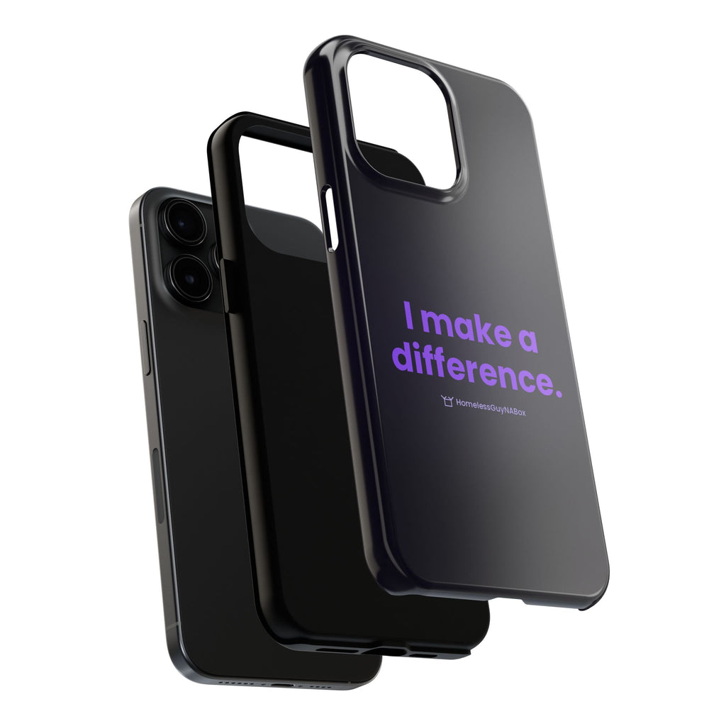 I Make a Difference Phone Case
