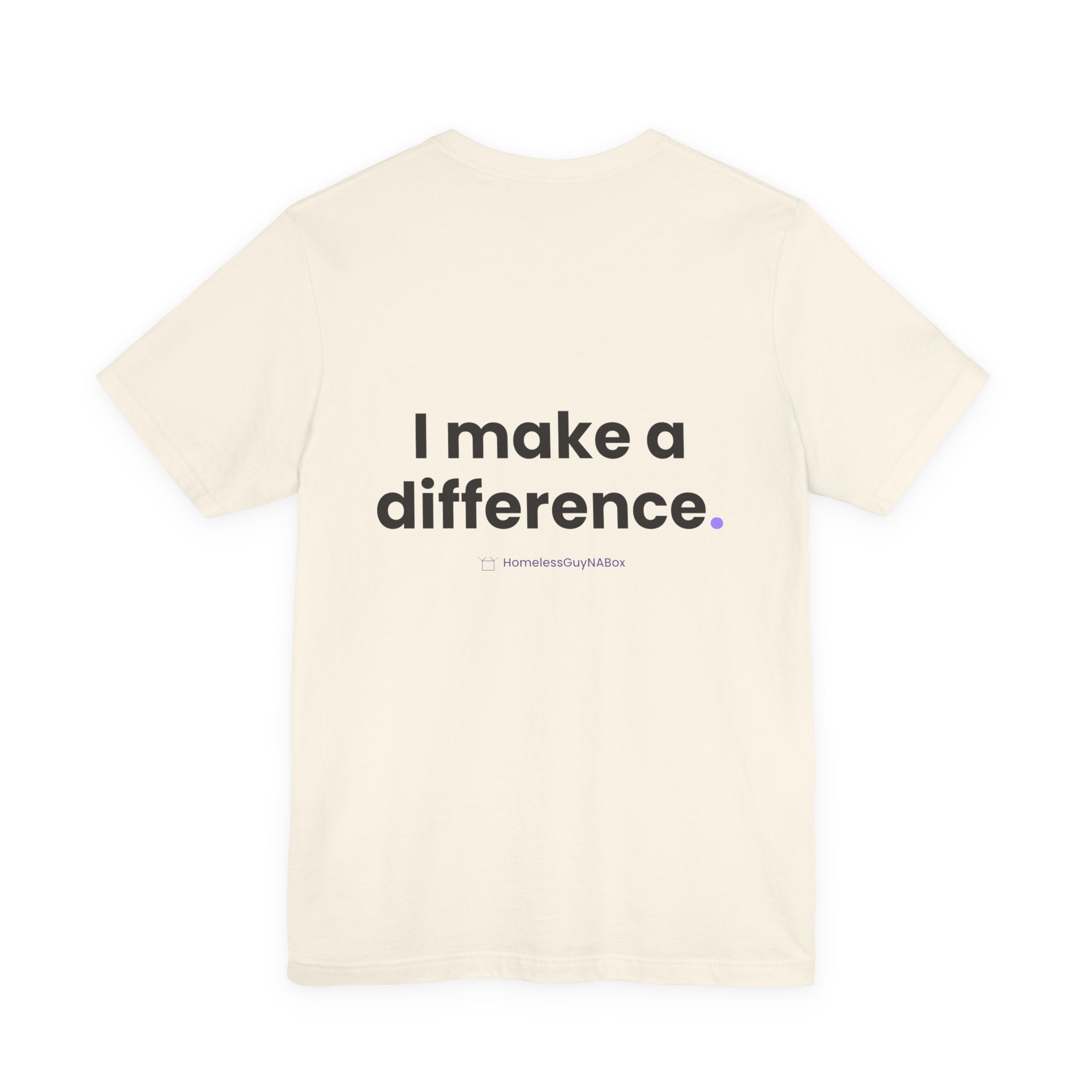 I Make a Difference Tee - Back Print