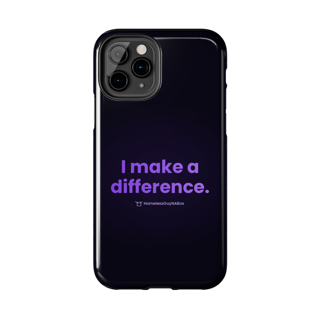 I Make a Difference Phone Case