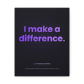 I Make a Difference Canvas