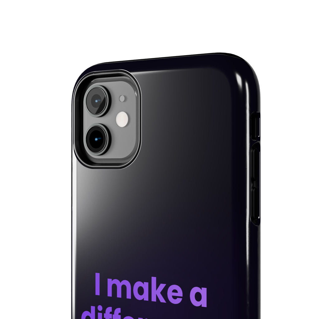 I Make a Difference Phone Case