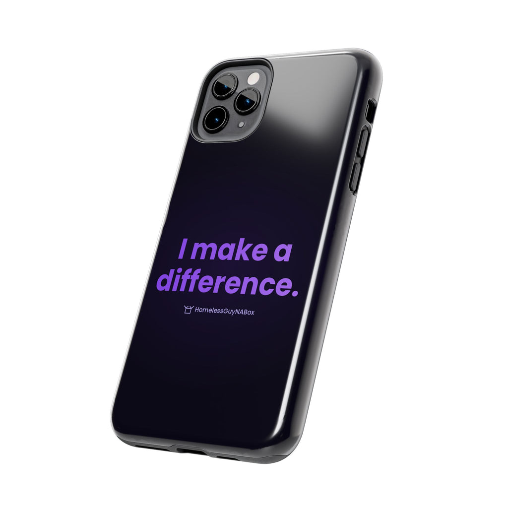 I Make a Difference Phone Case