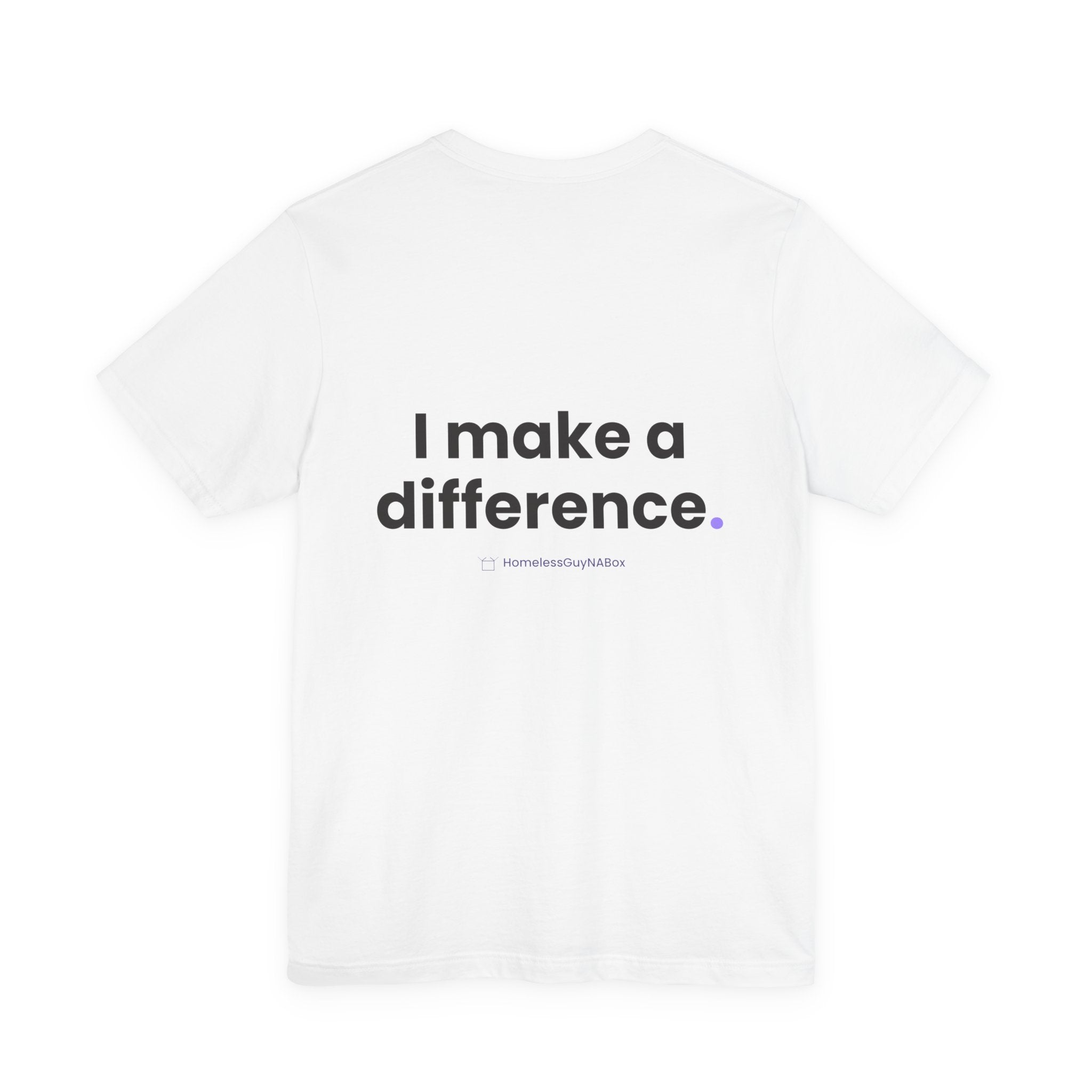 I Make a Difference Tee - Back Print