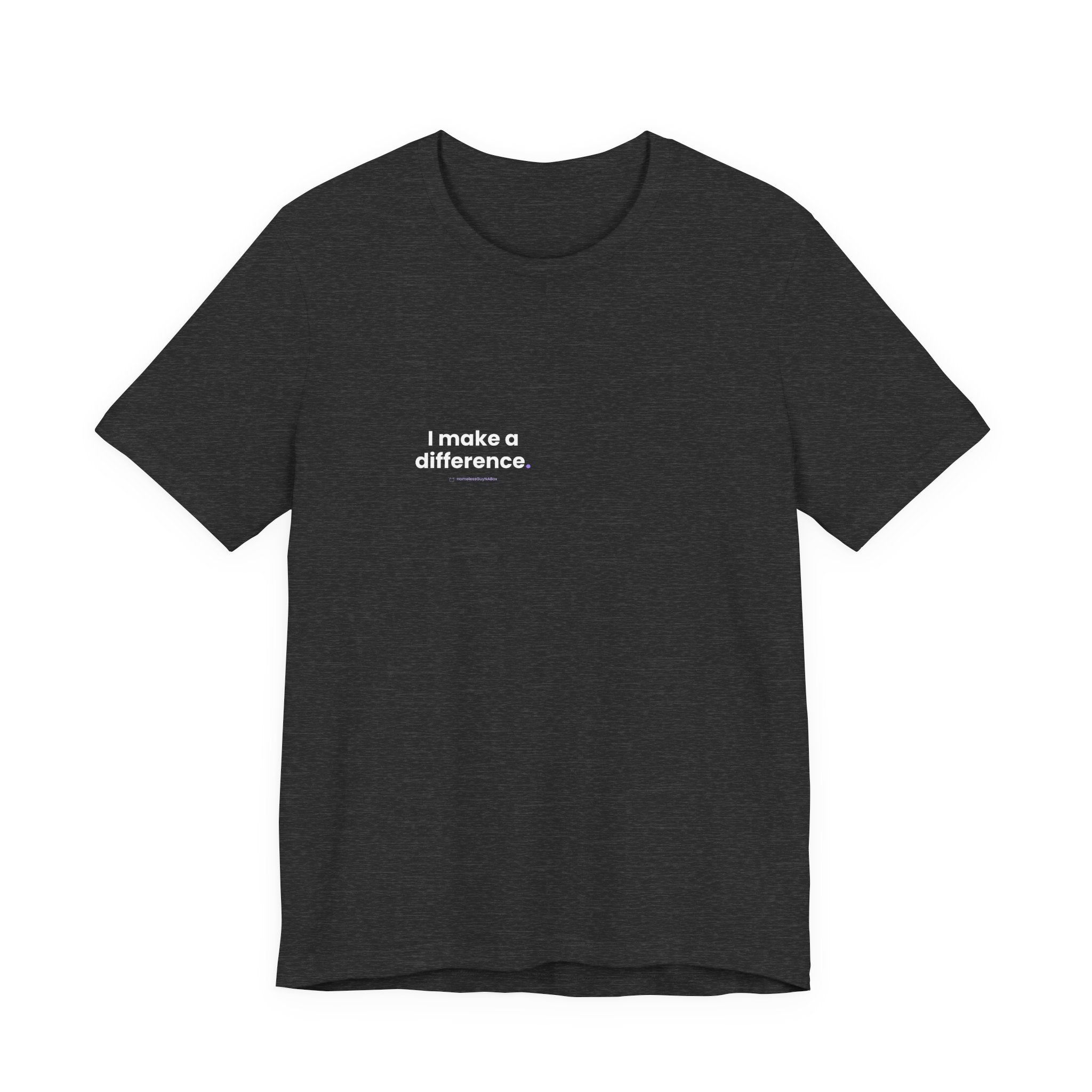 I Make a Difference Tee - Back Print