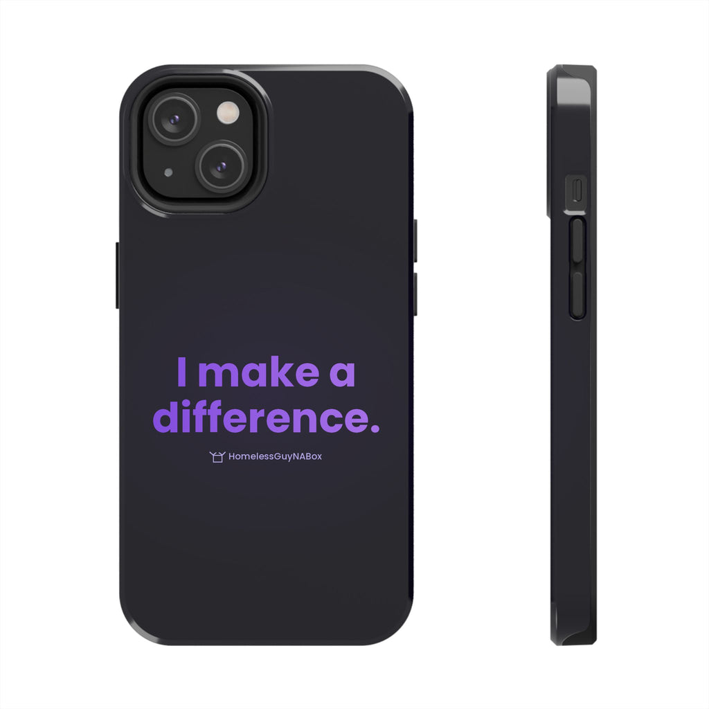 I Make a Difference Phone Case
